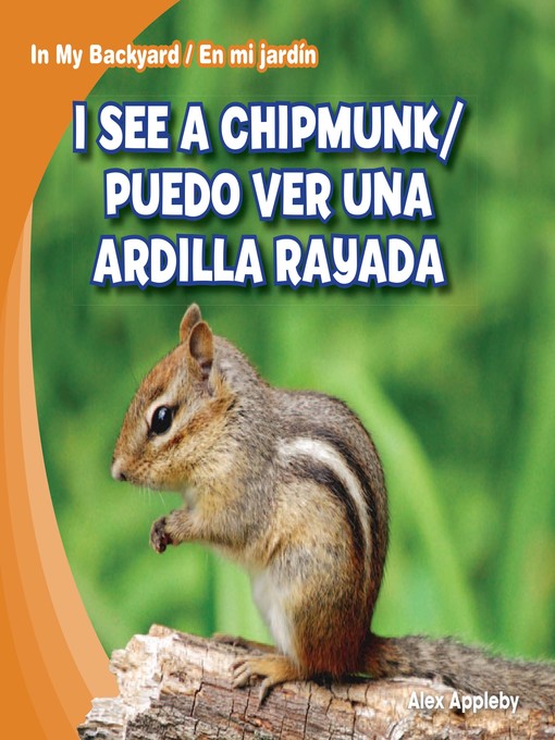 Title details for I See a Chipmunk / Puedo ver una ardilla rayada by Alex Appleby - Available